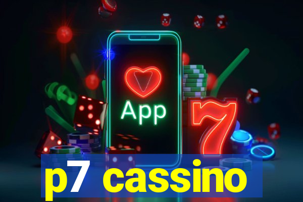 p7 cassino